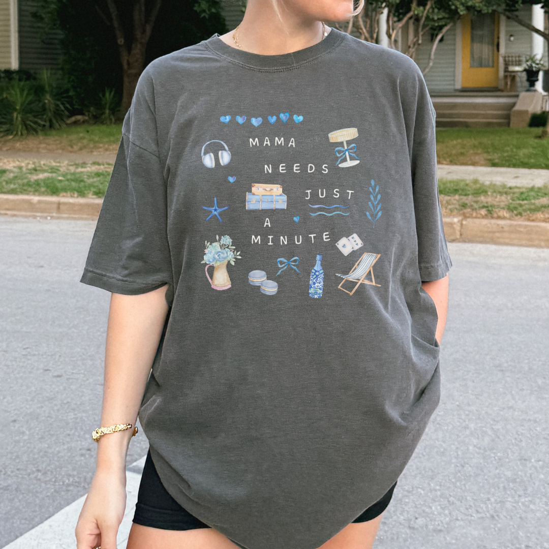 Mama Needs a Minute On The Coast Comfort Colors Graphic Tee