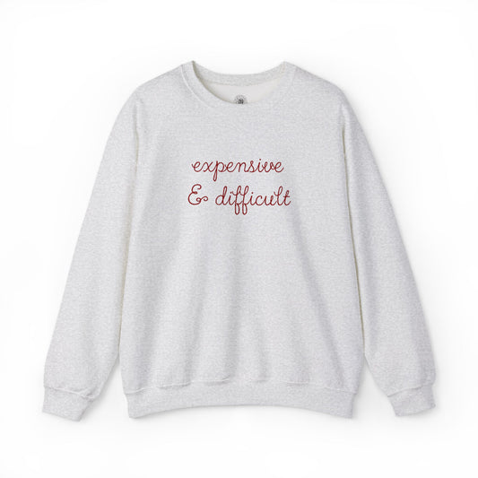 Expensive & Difficult Embroidered Sweatshirt