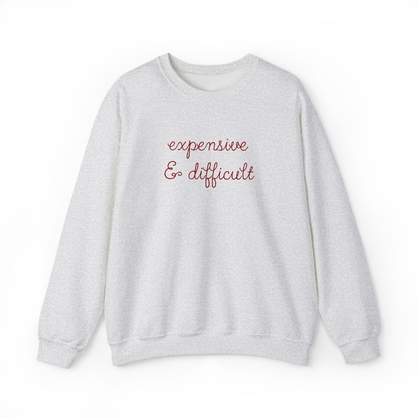 Expensive & Difficult Embroidered Sweatshirt
