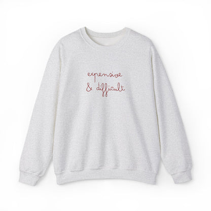Expensive & Difficult Embroidered Sweatshirt