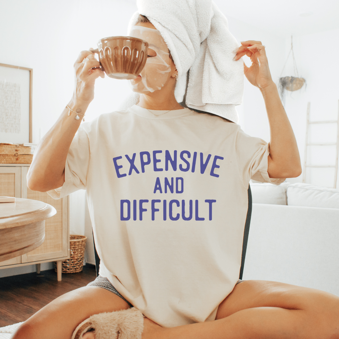 Expensive and Difficult Comfort Colors Tee