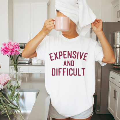 Expensive and Difficult Comfort Colors Tee
