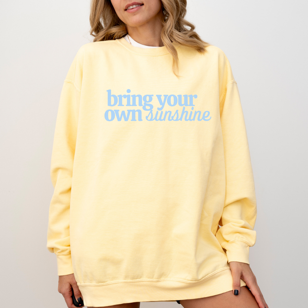 Bring Your Own Sunshine Comfort Colors Lightweight Crew