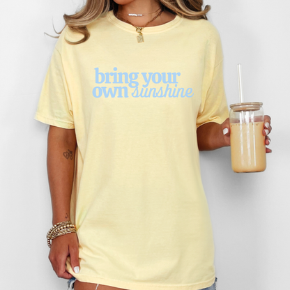 Bring Your Own Sunshine Comfort Colors Graphic Tee
